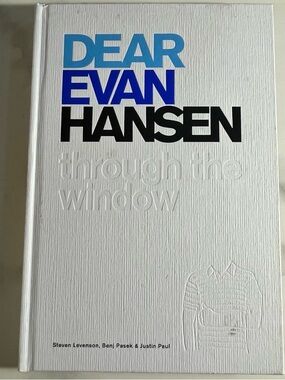 Dear Evan Hansen: Through The Window Hardcover Broadway Cast Photos Lyrics 2017